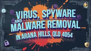 arana hills malware removal service