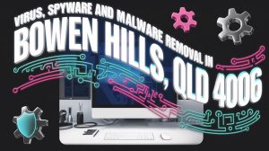 bowen hills malware removal